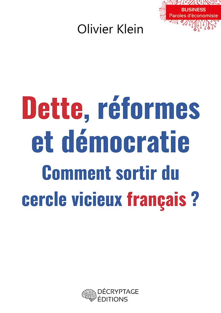Dette, réformes et démocratie : comment sortir du cercle vicieux français ?