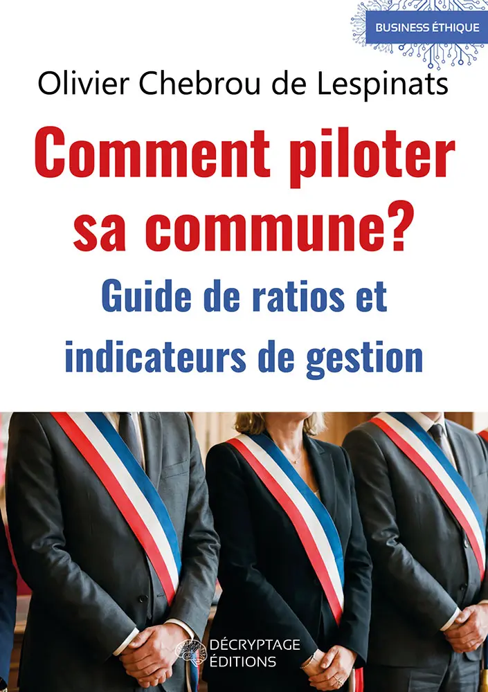 Comment piloter sa commune ? Guide de ratios et indicateurs de gestion