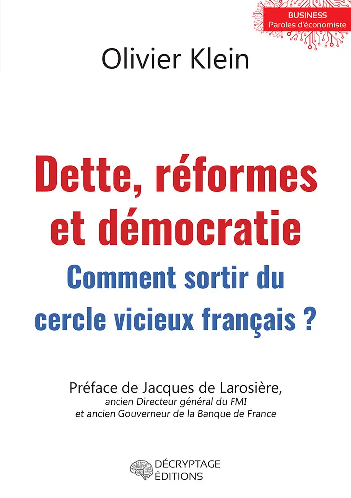 Dette, réformes et démocratie : comment sortir du cercle vicieux français ? (numérique)