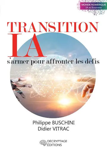 [9782488445016-DEC-0002] Transition IA, s’armer pour affronter les défis