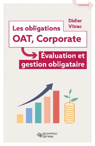 [9782488445207-DEC-0045] Les obligations - OAT, Corporate - Évaluation et gestion obligataire