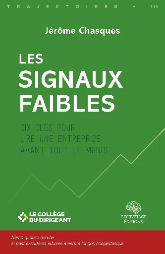 [9782488445283-DEC-0048] Les signaux faibles - Dix clés pour lire une entreprise avant tout le monde